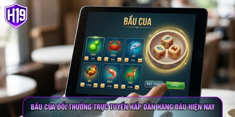 Bầu Cua Đổi Thưởng Trực Tuyến Hấp Dẫn Hàng Đầu Hiện Nay