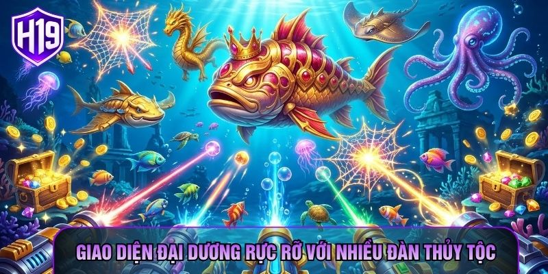 Giao diện đại dương rực rỡ với nhiều đàn thủy tộc