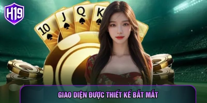 Giao diện được thiết kế bắt mắt Giao diện được thiết kế bắt mắt