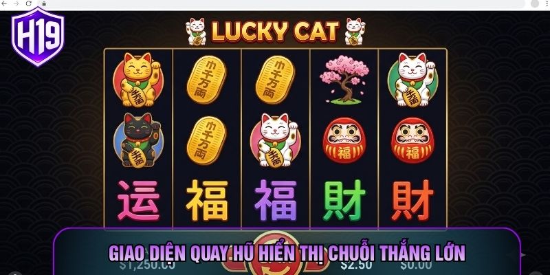 Giao diện quay hũ hiển thị chuỗi thắng lớn