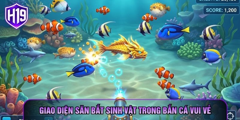 Giao diện săn bắt sinh vật trong Bắn Cá Vui Vẻ
