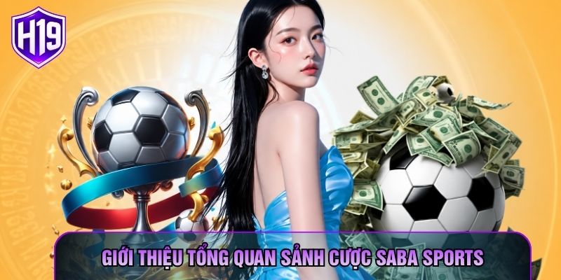 Giới thiệu tổng quan sảnh cược Saba Sports