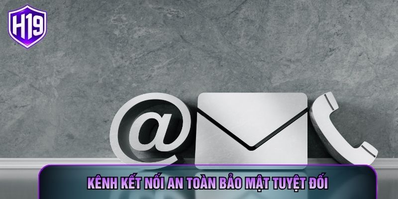 Kênh kết nối an toàn bảo mật tuyệt đối