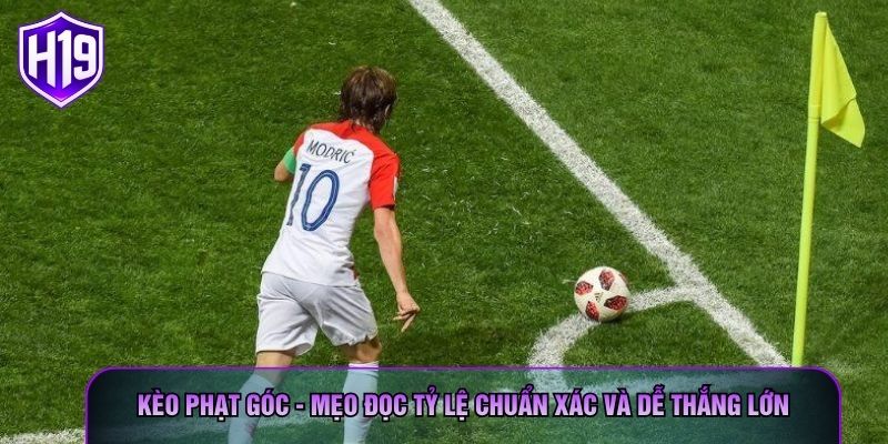 Kèo Phạt Góc - Mẹo Đọc Tỷ Lệ Chuẩn Xác Và Dễ Thắng Lớn