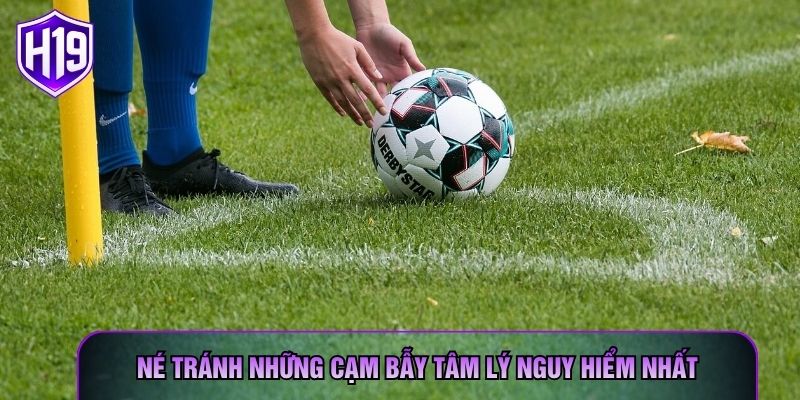 Né tránh những cạm bẫy tâm lý nguy hiểm nhất