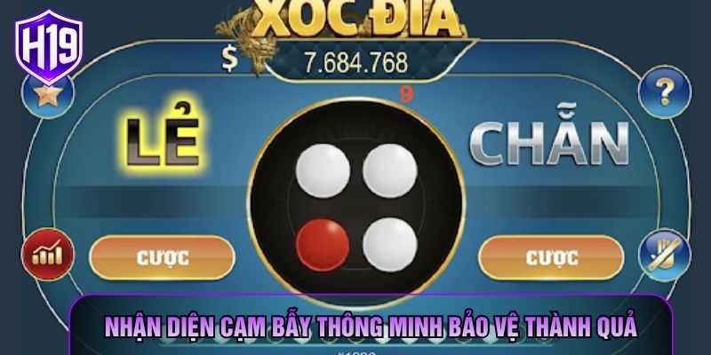 Nhận diện cạm bẫy thông minh bảo vệ thành quả