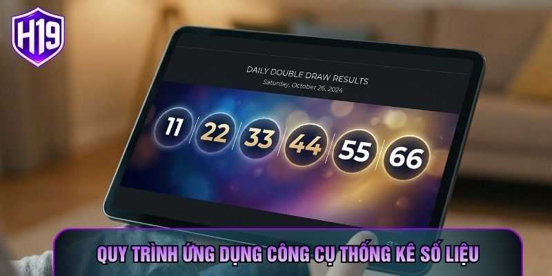 Quy trình ứng dụng công cụ thống kê số liệu